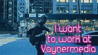 I want to work at Vaynermedia