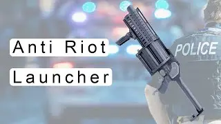 Anti-Riot Launcher - Police Gun - Anti-Riot Gun - Grenade Launcher
