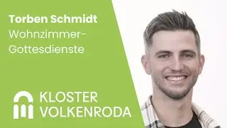Torben Schmidt im Interview zu den Wohnzimmer-Gottesdiensten. Zu Gast im Kloster Volkenroda