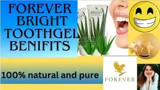 Forever Bright toothgel _Health Benifits in hindi _PERSONAL CARE 👍👌 Forever living products _FLP