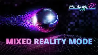 Play Pinball FX VR in Mixed Reality - Coming on April 3!
