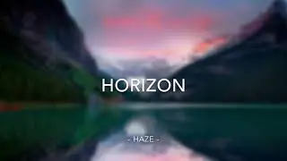 &ldquo;Horizon&rdquo; - haze
