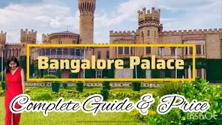 Bangalore Palace tour with complete guide | Tourist Spot in Bangalore