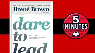 Dare to Lead by Bren&eacute; Brown | 5 minutes Book Summary