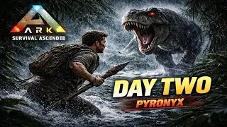 ARK Survival Ascended Day Two