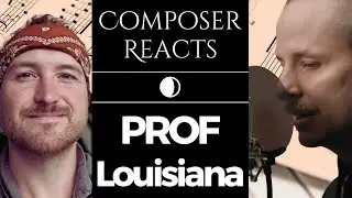Composer Reacts to PROF - Louisiana (Live & In Color)