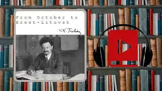 From October to Brest-Litovsk by Leon Trotsky - Full Audiobook Chapter 08