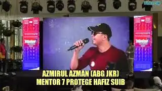 Azmirul azman (abg jkr) mentor 7 PROTEGE HAFIZ suib