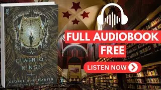 A Clash of Kings by George R. R. Martin [ Full Audiobook Free ]