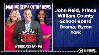 John Reid, Prince William County School Board Drama, Byron York | O'Connor & Company