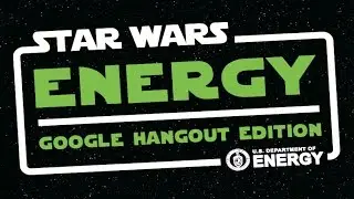 The Complete Saga (Energy of Star Wars) Department of Energy