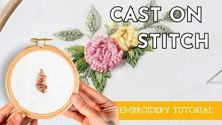 Hand Embroidery Cast On Stitch Rose Tutorial
