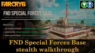 How to capture FND Special Forces Base undetected + all bonuses | Far Cry 6