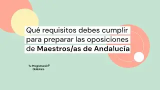 Requisitos oposiciones 2025 Maestros/as - Andaluc&iacute;a