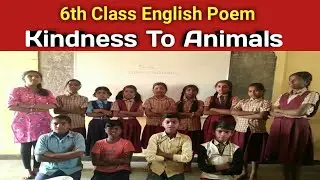 Kindness To Animals l 6th class English poem l Poem reciting by   G S Gurav @GHPS Janawad