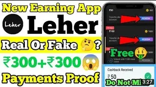 leher app || leher app Se Paise Kaise Kamaye || leher payment proof || New Earning App To...