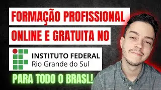 CURSOS ONLINE E GRATUITOS NO INSTITUTO FEDERAL DO RIO GRANDE DO SUL | Daniel Segredos