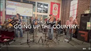 Going Up the Country - String Break