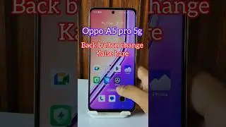 oppo A5 pro 5g me back change kaise / back button change setting #oppo