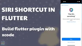 Build Siri Shortcut with Flutter | Build Flutter plugin
