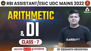 ARITHMETIC AND DI CLASS 7 | RBI Assistant | ESIC UDC Mains 2022 | Maths by Siddharth Srivastava