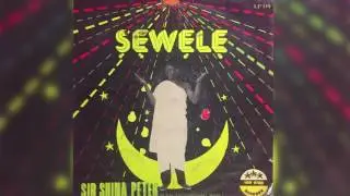 Sir Shina Peter & His International Stars // Sewele