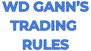W.D. Gann's Trading Rules (Daily reminder!)