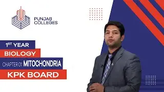 PGC Lectures-Inter Part 1-KPK Board-Biology-Chapter 1 - Mitochondria