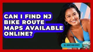 Can I Find NJ Bike Route Maps Available Online? - All About New Jersey