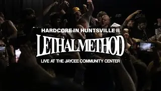 Lethal Method - Hardcore In Huntsville II (Full Set)