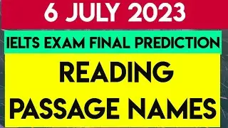 6 July Ielts Final Prediction | Reading Passage Names | Writing Websites