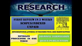 How to Select a Journal for Elsevier Publication & Detailed Procedure to submit a Manuscript.