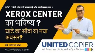 Xerox Center Business: Loss or Profit? Should You Close or Run a Photocopy Shop? Learn the Solutions