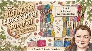 Cross Stitch for Beginners PART 2 🧵 | Threads & Floss Explained (Best Brands, Budget vs Premium)