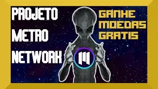 PROJETO METRO NETWORK | NOVO GAME PLAY TO EARN GANHE MOEDA GRATIS