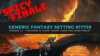 Generic Fantasy Setting #17735 - Episode 05: 