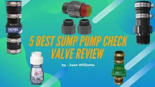 5 Best Sump Pump Check Valve Review 2020