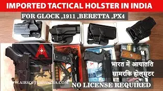 Imported Tactical Holster in India For Beretta , Glock , px4 ,1911
