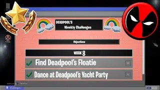 How to Complete Deadpool (NEW STYLE) Week 8 Challenges | Find Deadpool's Floaty + Dance at the party