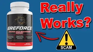 Ereforce Reviews - Legit Or Scam Supplement?