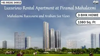 🏙️ Luxurious 3 BHK for Rent at Piramal Mahalaxmi | Iconic Racecourse View 🌅✨