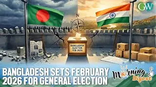 BANGLADESH SETS FEBRUARY 2026 FOR GENERAL ELECTION; HIGH STAKES FOR INDIA