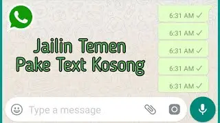 Cara Kirim Text Kosong Ke Teman WhatsApp