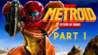 Metroid II Return of Samus [PART 1 - Full Playthrough] (No Commentary)