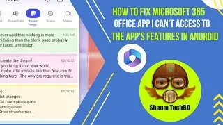 How to Fix Microsoft 365 Office App I Can't Access to The App's Features in Android After New Update