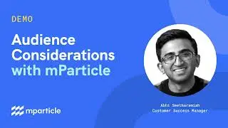 Audience Considerations with mParticle