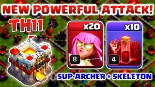 20 SUPER ARCHER + 10 SKELETON SPELL TH11 New Powerful Attack Strategy!