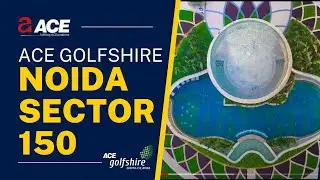 ACE GOLFSHIRE NOIDA SECTOR 150 | ACE GROUP INDIA