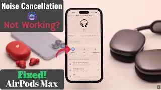 AirPods Max Active Noise Cancelling Not Working? How to Fix! (ANC)