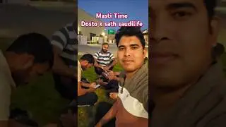 Masti Time Saudi Arabia #youtubeshorts #viralshort #minivlog #dailyshorts